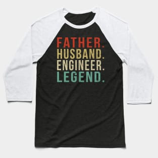 Engineer Dad Vintage/ Father. Husband. Engineer . Legend. Baseball T-Shirt